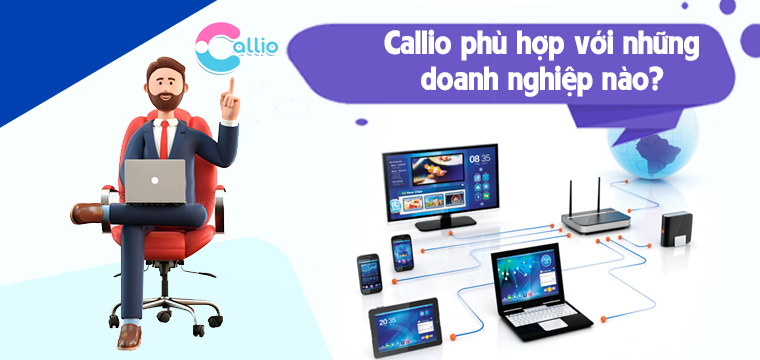 callio phu hop voi nhung doanh nghiep nao